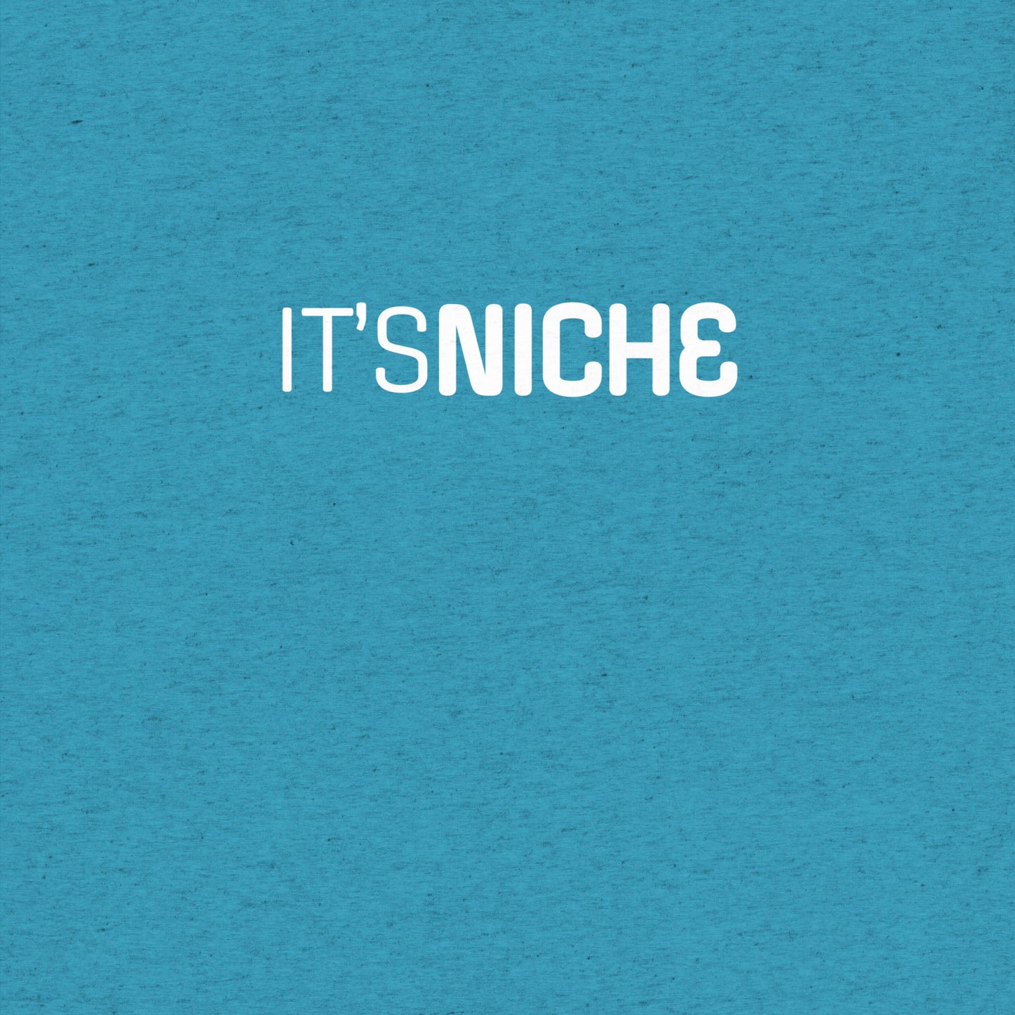 It's NICHE T-Shirt- funny tshirt by Niche Goods