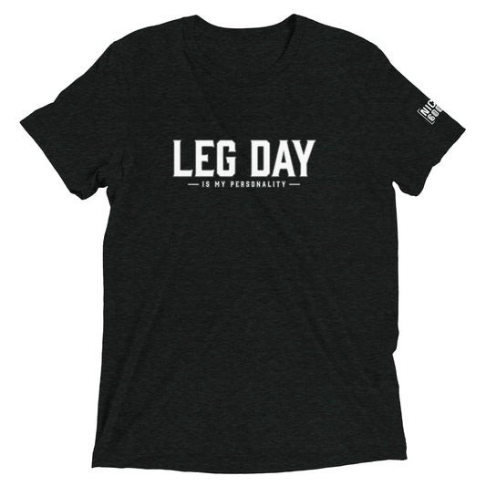 Leg Day is my Personalisty T-Shirt- funny tshirt by Niche Goods