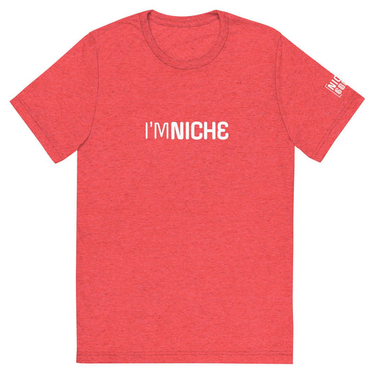I'm NicheT-shirt- funny tshirt by Niche Goods