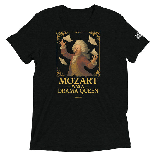 Mozart Was a Drama Queen- funny tshirt by Niche Goods