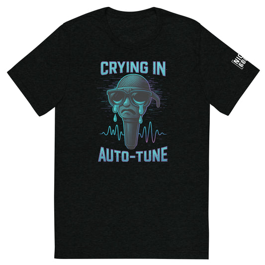 Crying in Auto Tune T-shirt- funny tshirt by Niche Goods