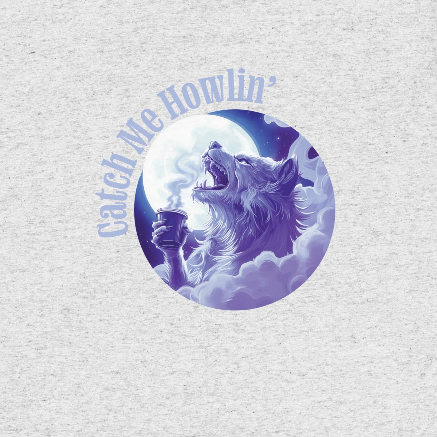 Catch Me Howlin' T-Shirt- funny tshirt by Niche Goods