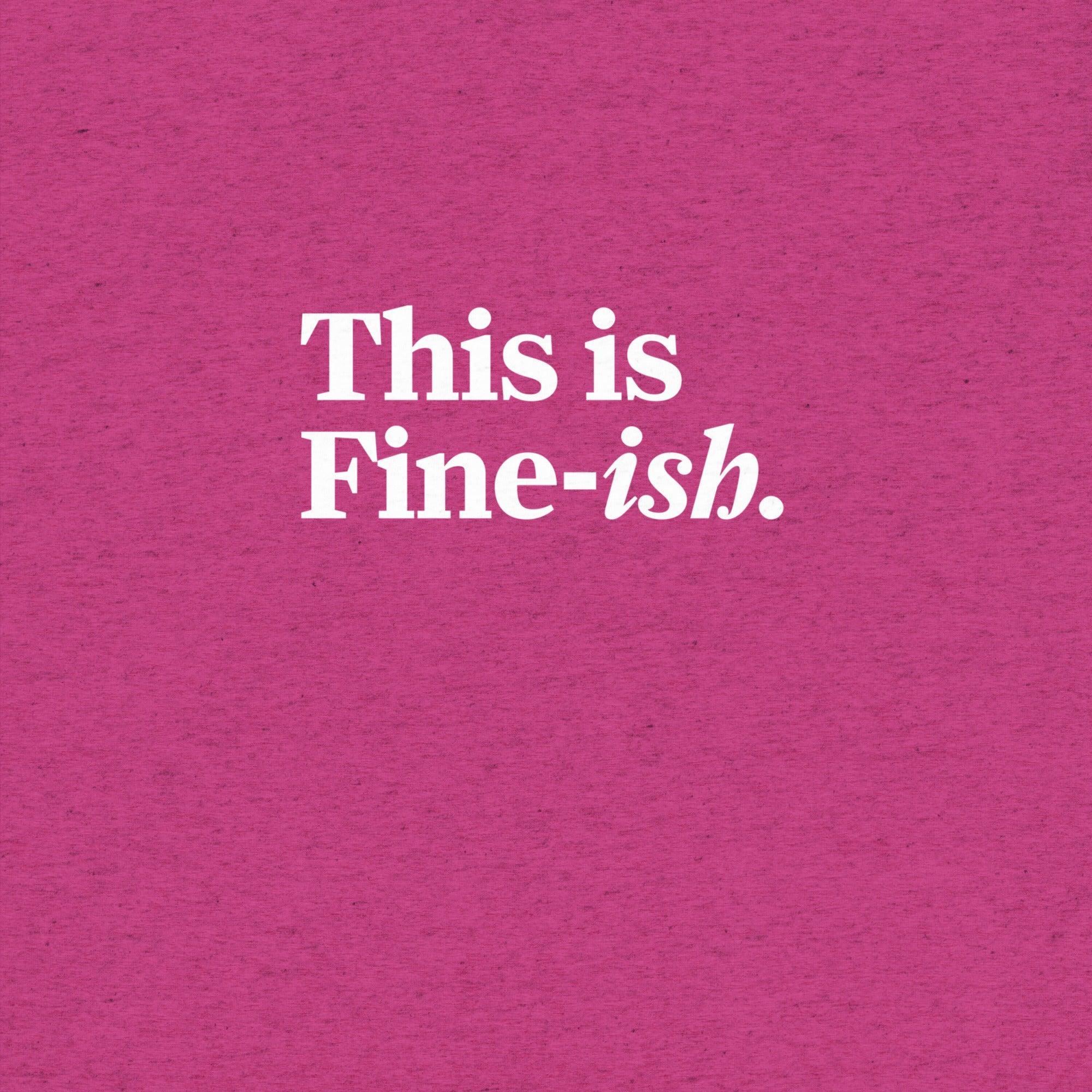 This Is Fine-ish T-Shirt- funny tshirt by Niche Goods