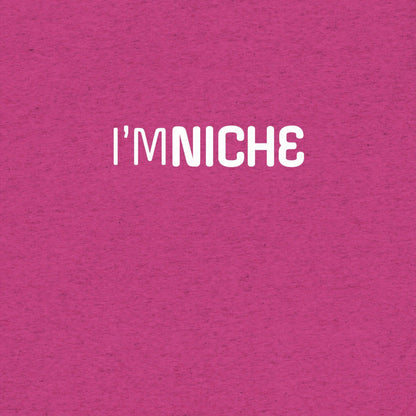 I'm NicheT-shirt- funny tshirt by Niche Goods