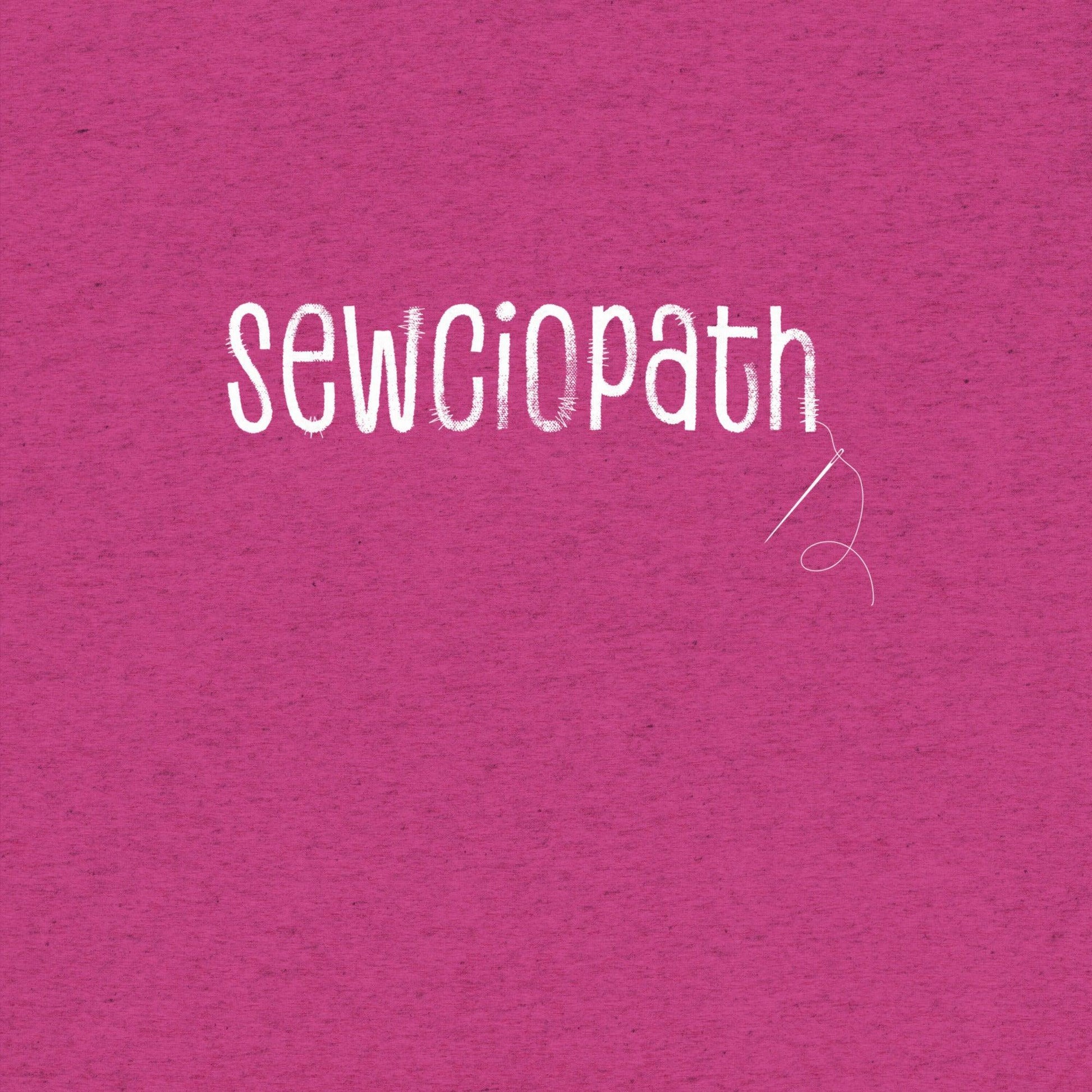 Sewciopath T-Shirt- funny tshirt by Niche Goods
