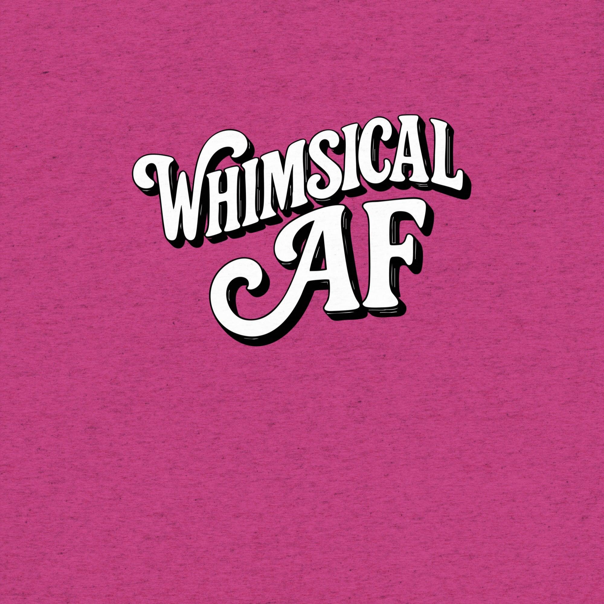 Whimsical AF T-Shirt- funny tshirt by Niche Goods