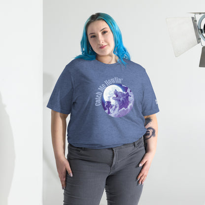 Catch Me Howlin' T-Shirt- funny tshirt by Niche Goods