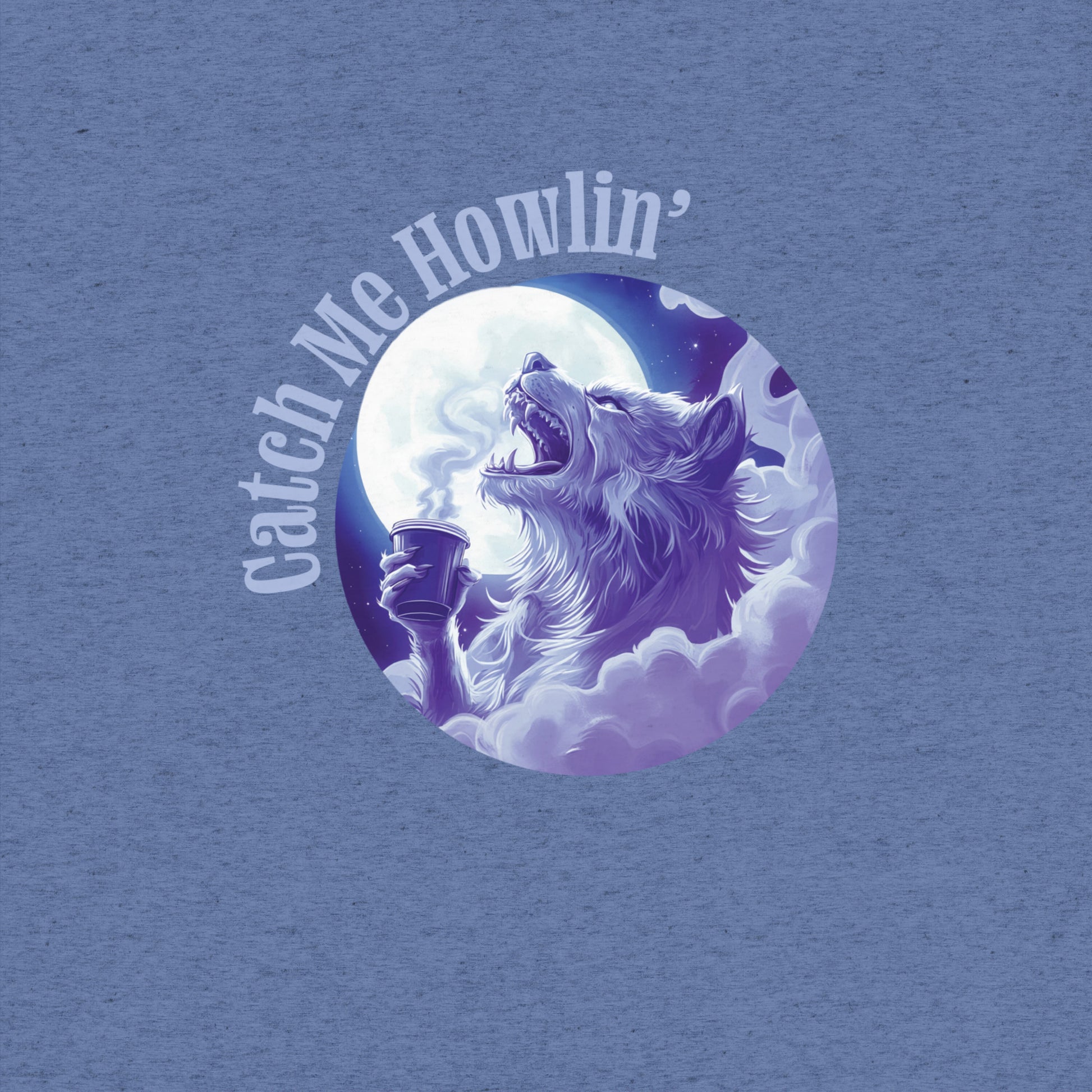 Catch Me Howlin' T-Shirt- funny tshirt by Niche Goods