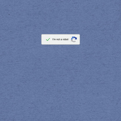 I'm not a robot CAPTCHA T-Shirt- funny tshirt by Niche Goods