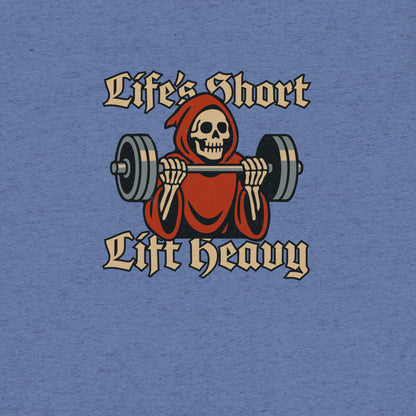 Life's Short Lift Heavy T-Shirt- funny tshirt by Niche Goods
