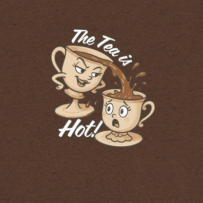 The Tea is Hot T-Shirt- funny tshirt by Niche Goods