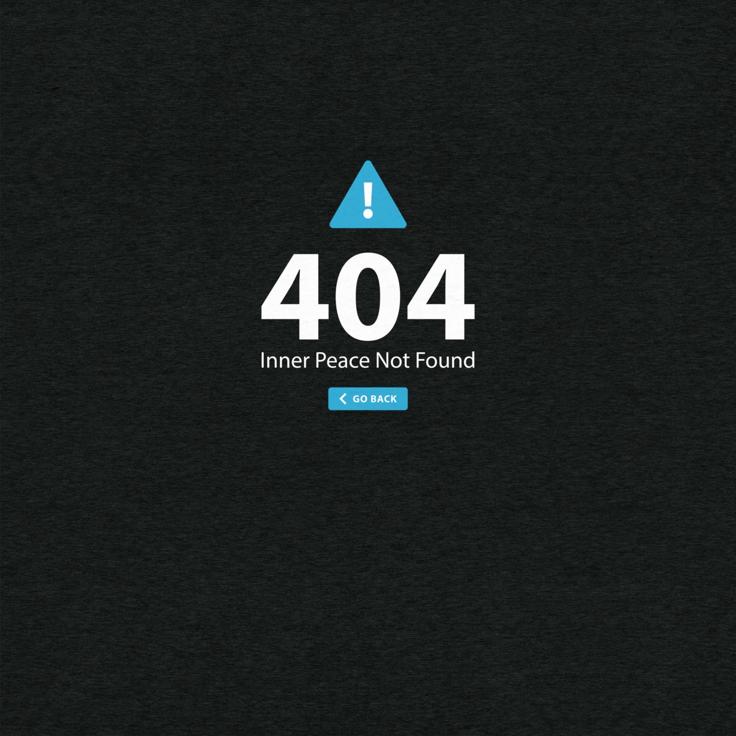 404 Inner Peace Not Found T-Shirt- funny tshirt by Niche Goods