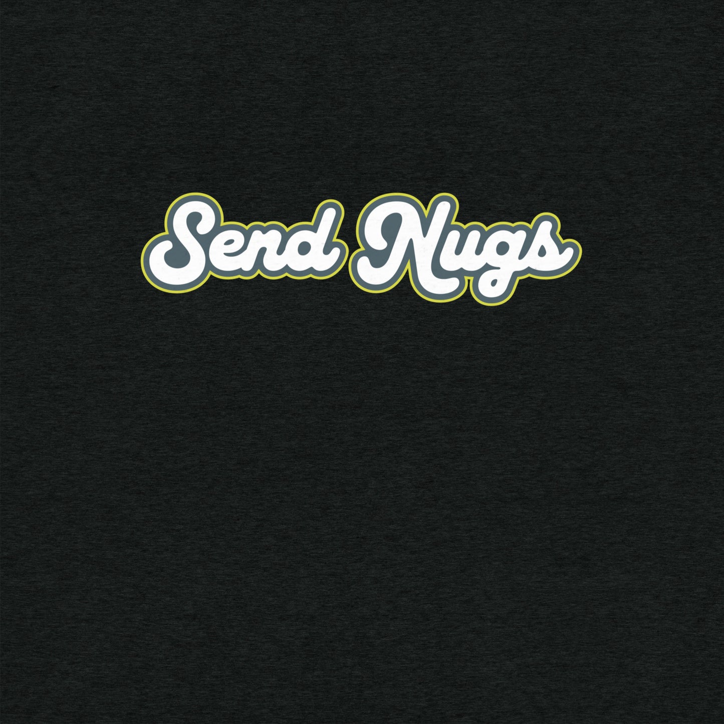 Send Nugs T-Shirt- funny tshirt by Niche Goods