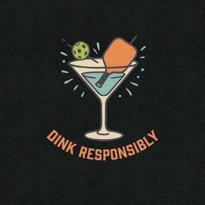 Dink Responsibly T-Shirt- funny tshirt by Niche Goods