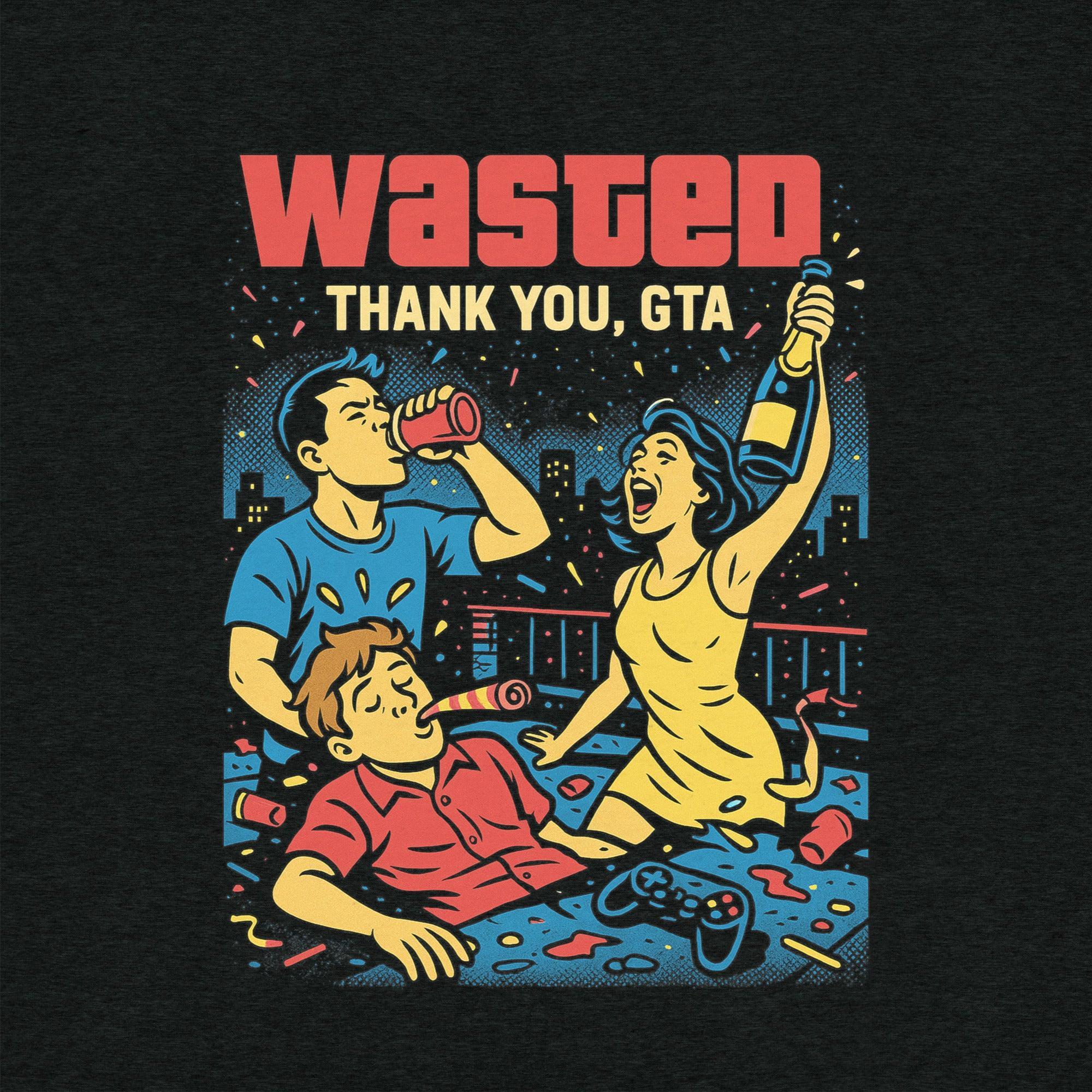 Wasted, Thanks GTA T-Shirt- funny tshirt by Niche Goods