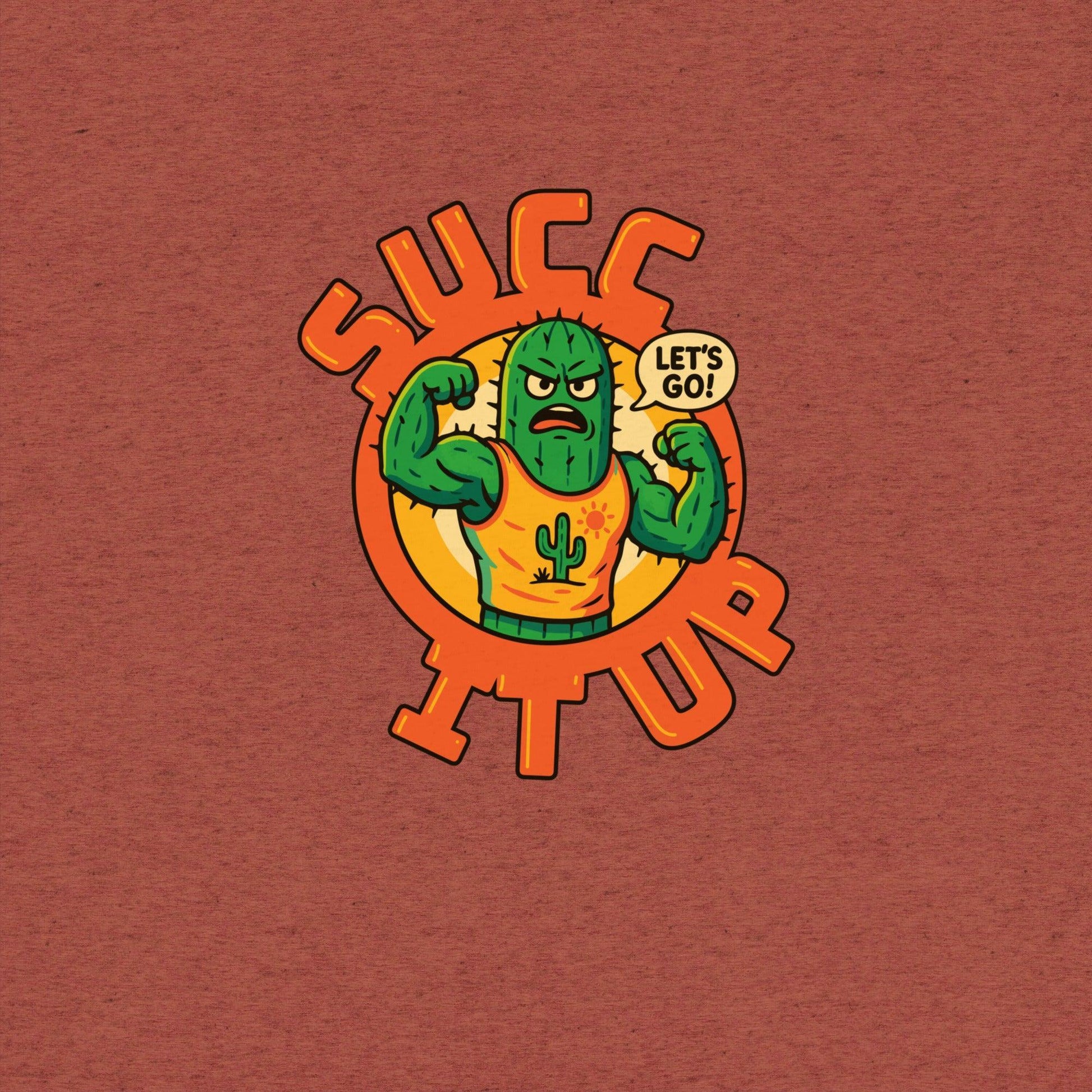 Succ It Up T-Shirt- funny tshirt by Niche Goods