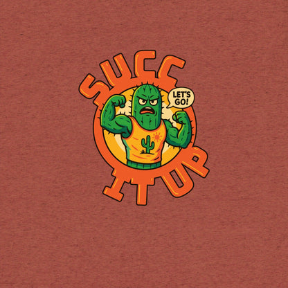 Succ It Up T-Shirt- funny tshirt by Niche Goods