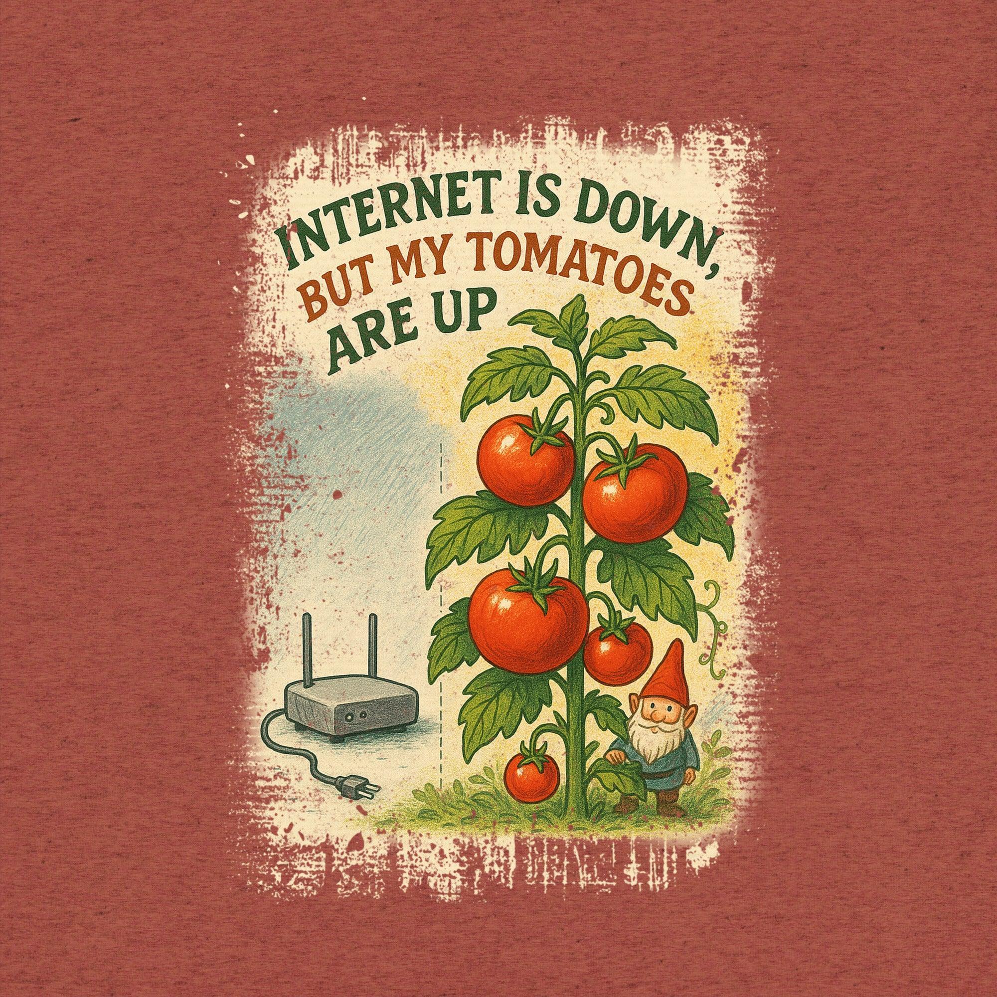 Internet Is Down, But My Tomatoes Are Up T-Shirt- funny tshirt by Niche Goods