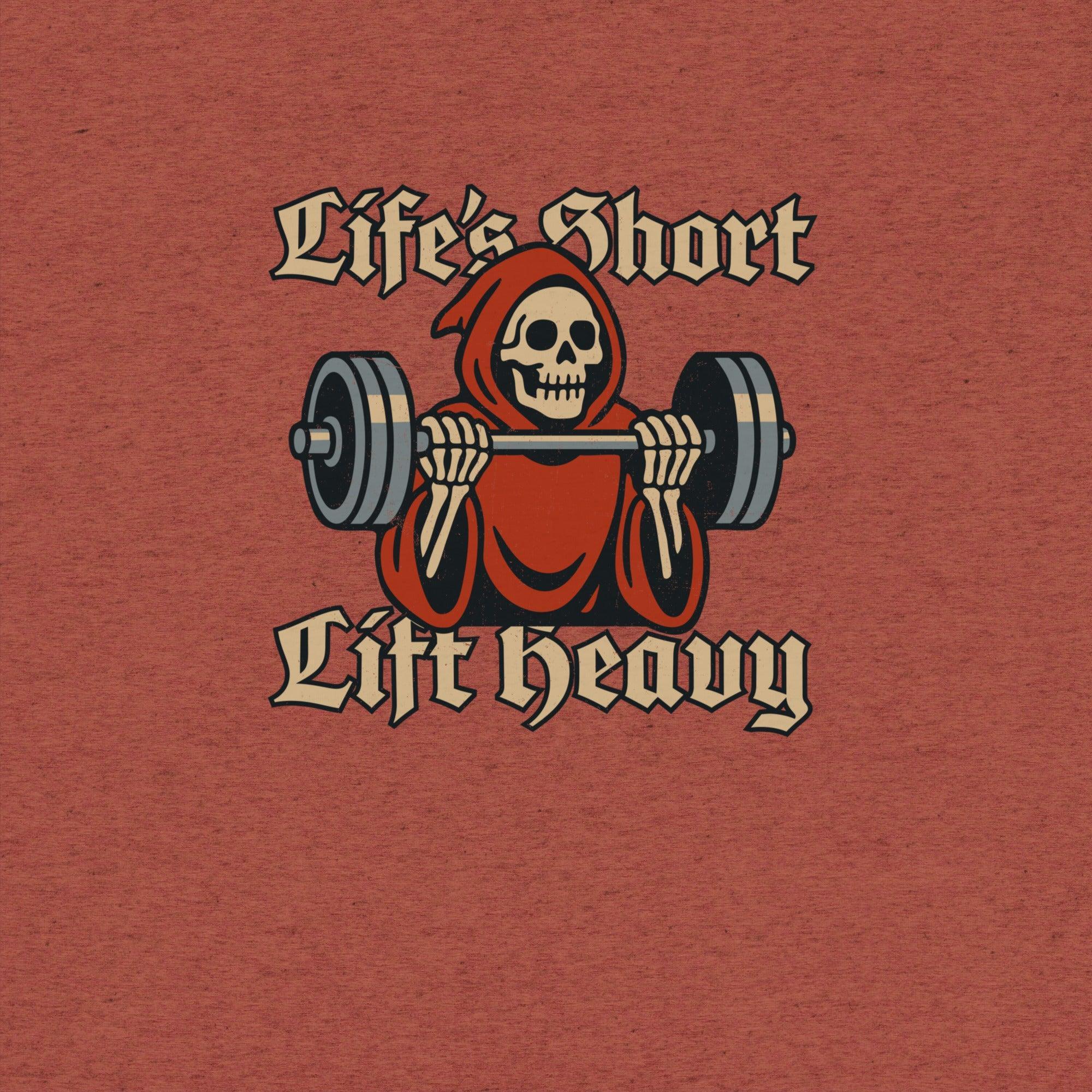 Life's Short Lift Heavy T-Shirt- funny tshirt by Niche Goods