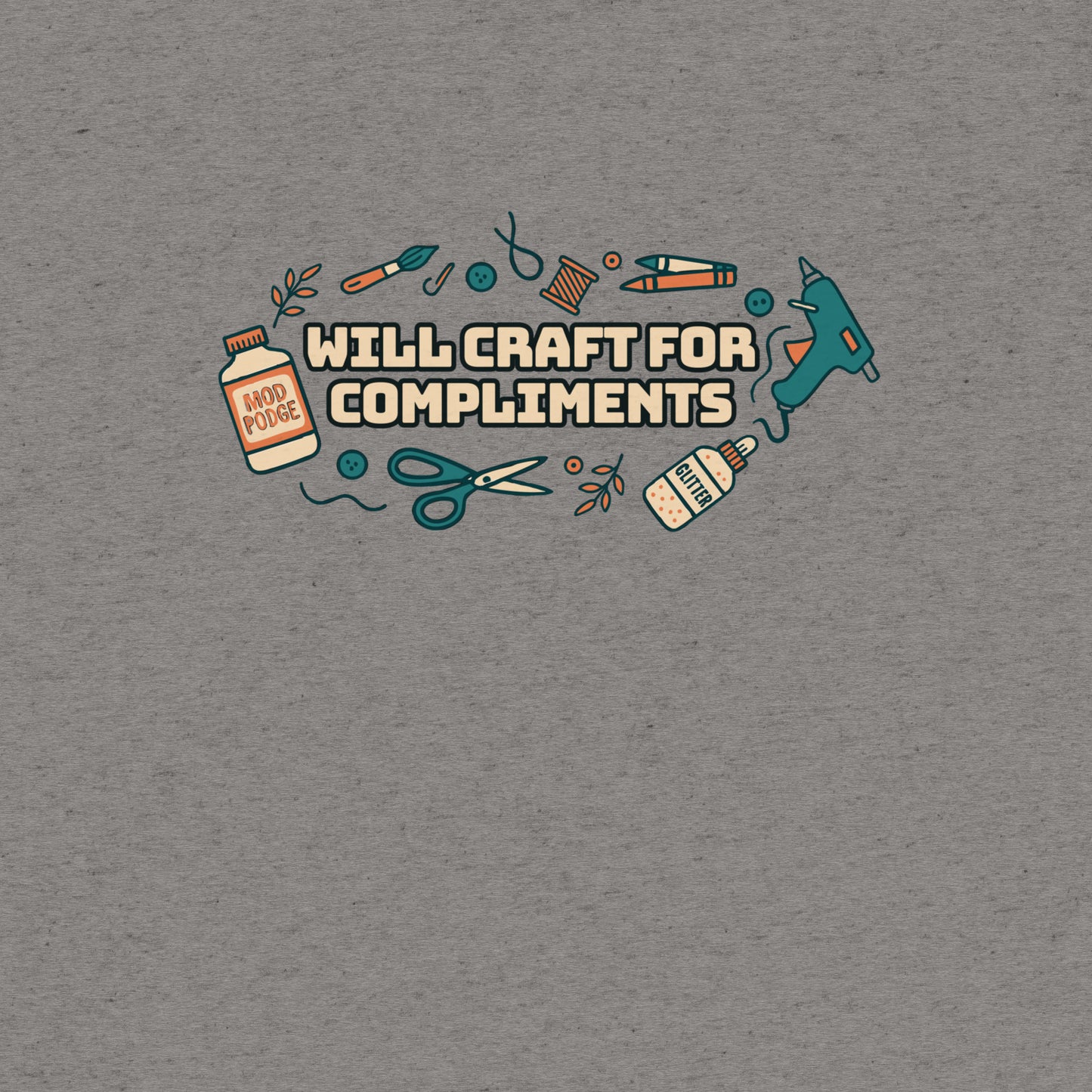 Will Craft For Compliments T-Shirt- funny tshirt by Niche Goods