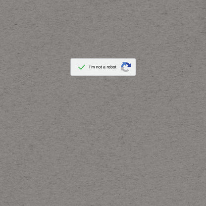 I'm not a robot CAPTCHA T-Shirt- funny tshirt by Niche Goods
