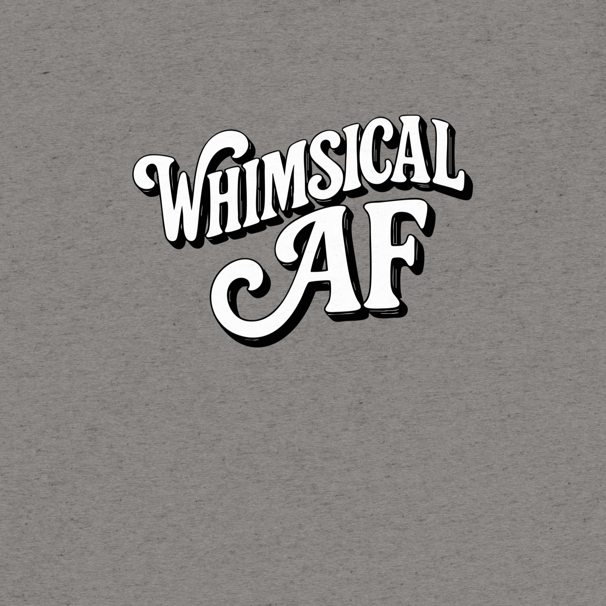 Whimsical AF T-Shirt- funny tshirt by Niche Goods