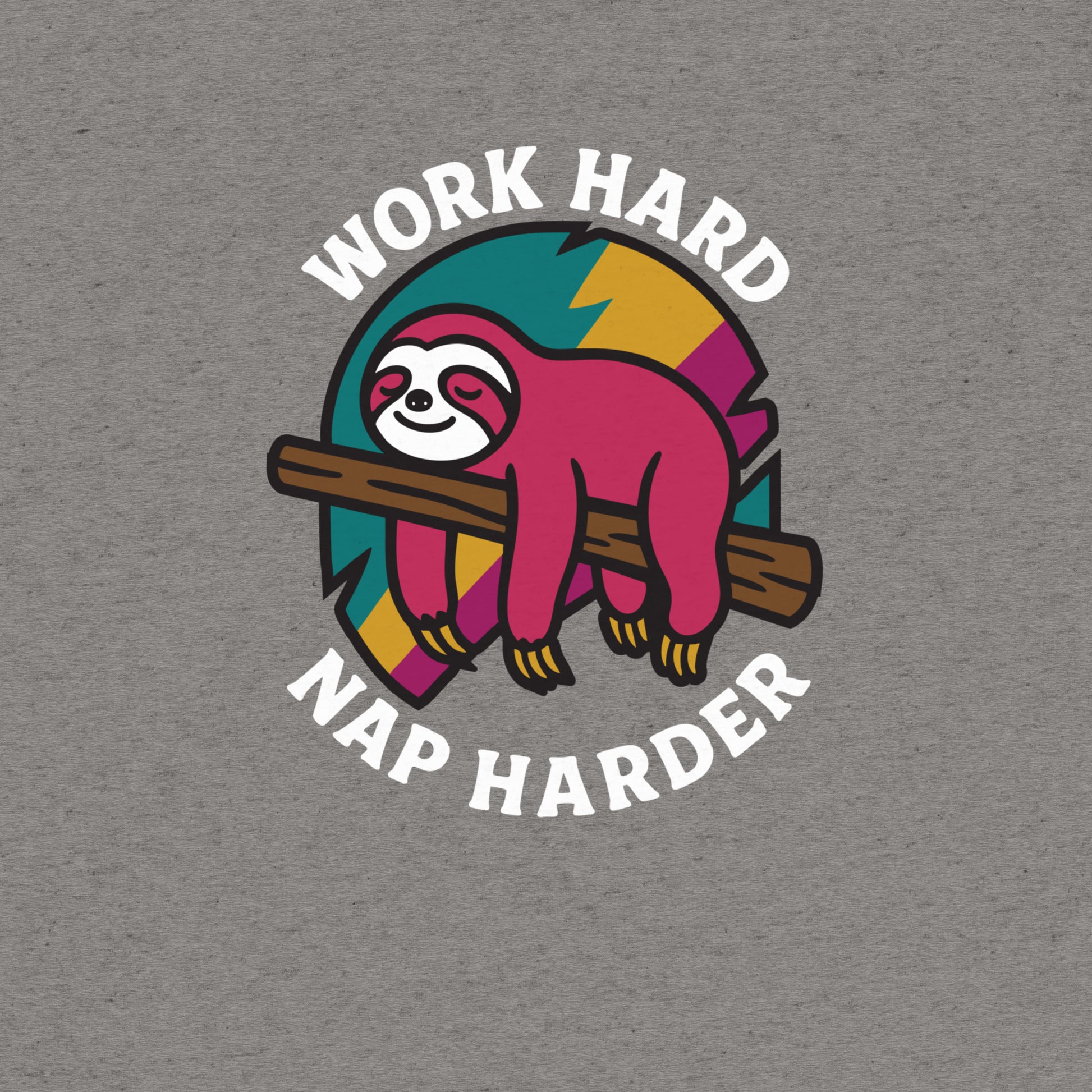 Work Hard, Nap Harder Sloth T-Shirt- funny tshirt by Niche Goods