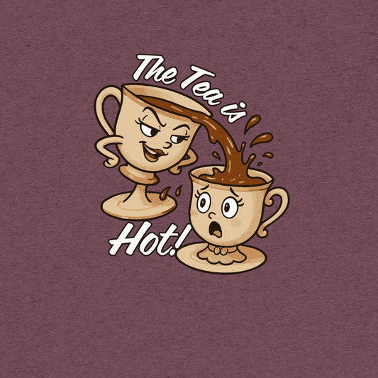 The Tea is Hot T-Shirt- funny tshirt by Niche Goods