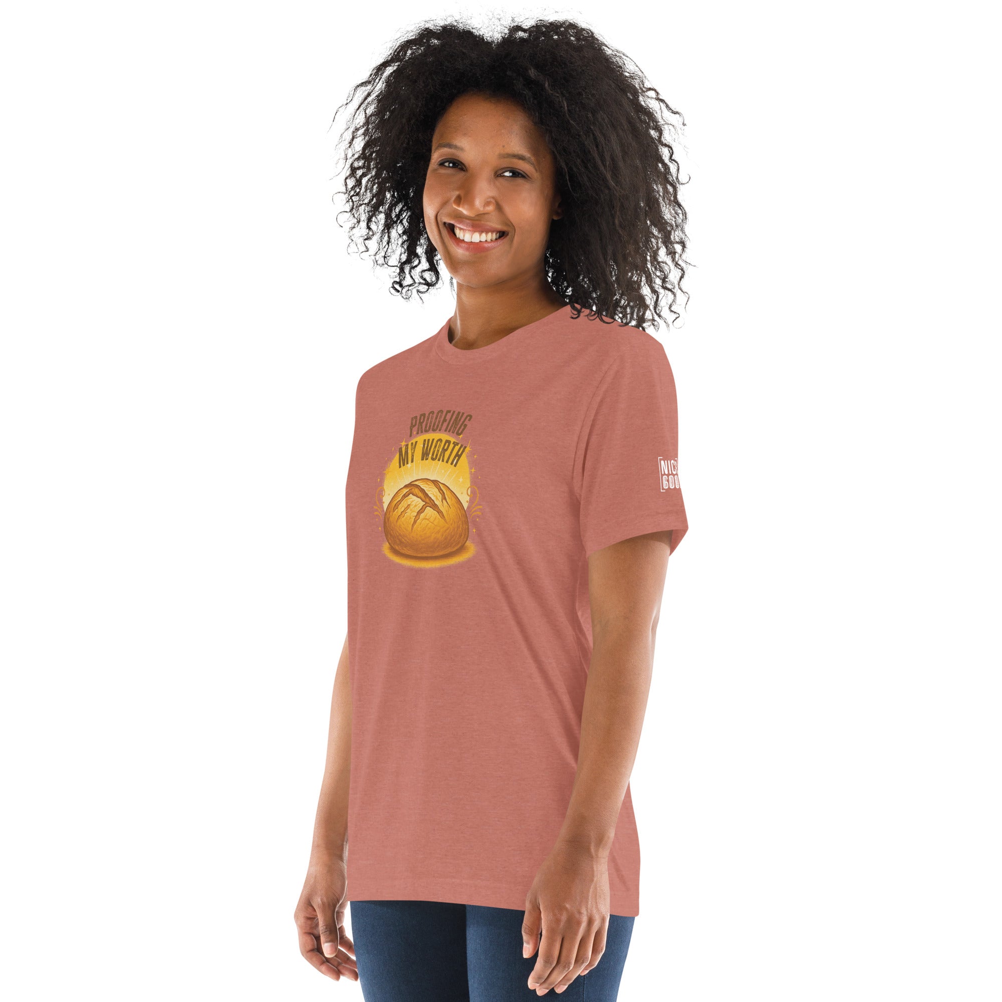 Proofing My Worth Sourdough T-shirt- funny tshirt by Niche Goods