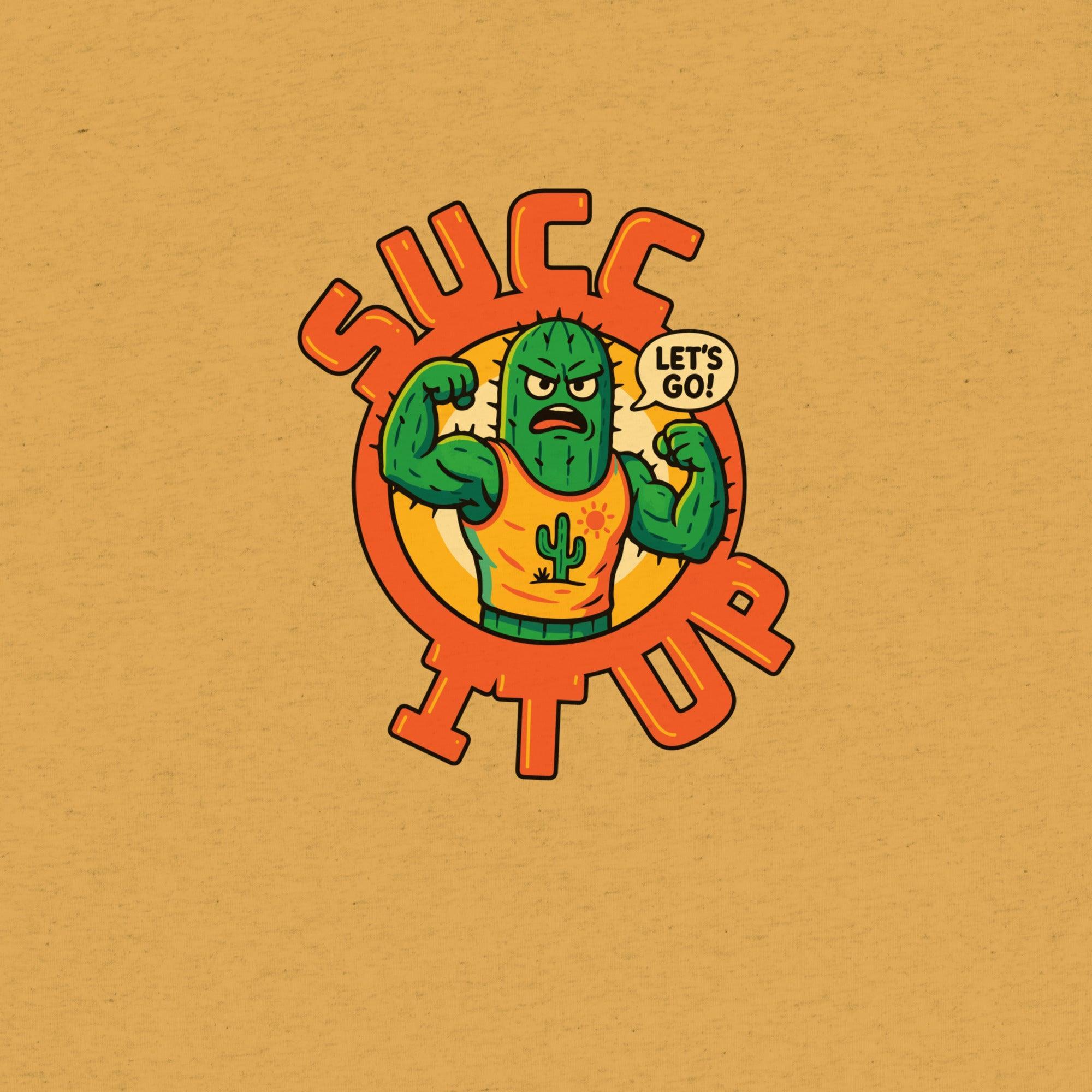 Succ It Up T-Shirt- funny tshirt by Niche Goods