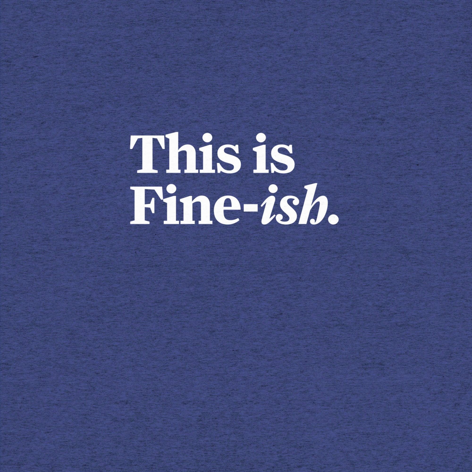 This Is Fine-ish T-Shirt- funny tshirt by Niche Goods