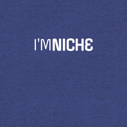 I'm NicheT-shirt- funny tshirt by Niche Goods