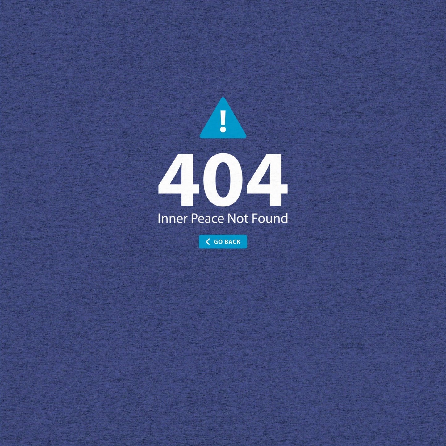 404 Inner Peace Not Found T-Shirt- funny tshirt by Niche Goods