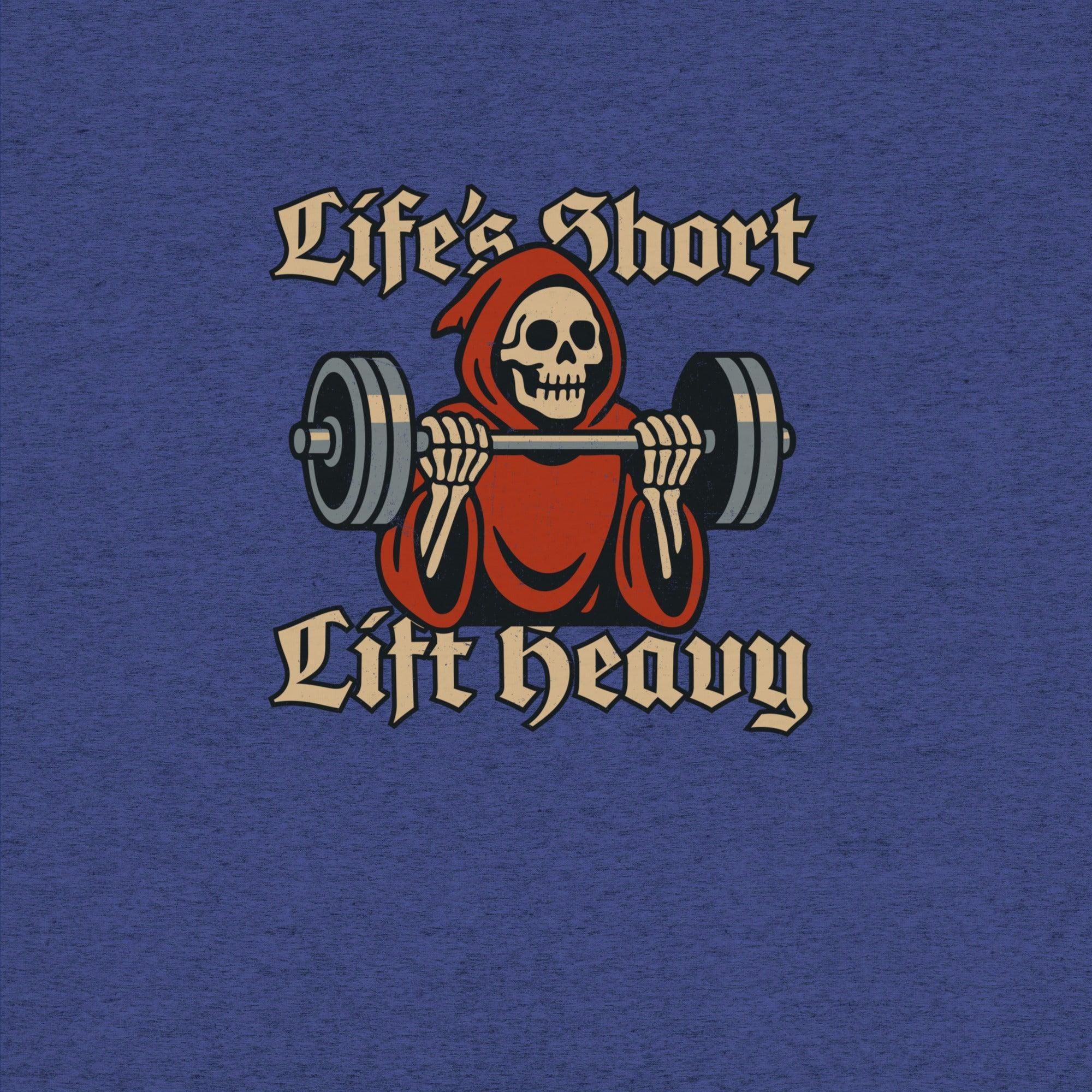 Life's Short Lift Heavy T-Shirt- funny tshirt by Niche Goods