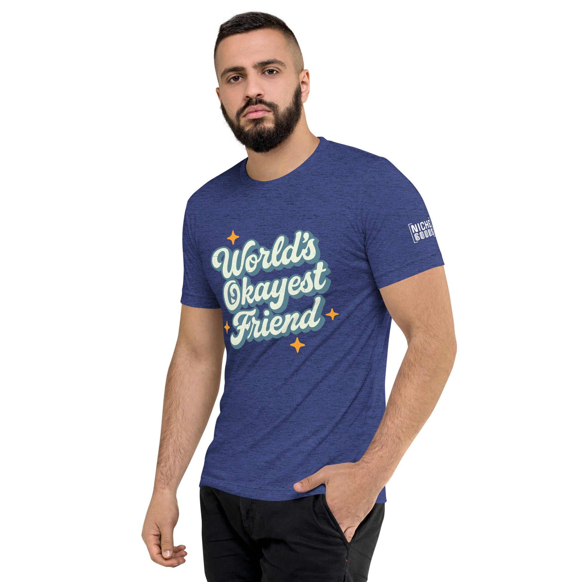World's Okayest Friend T-Shirt- funny tshirt by Niche Goods