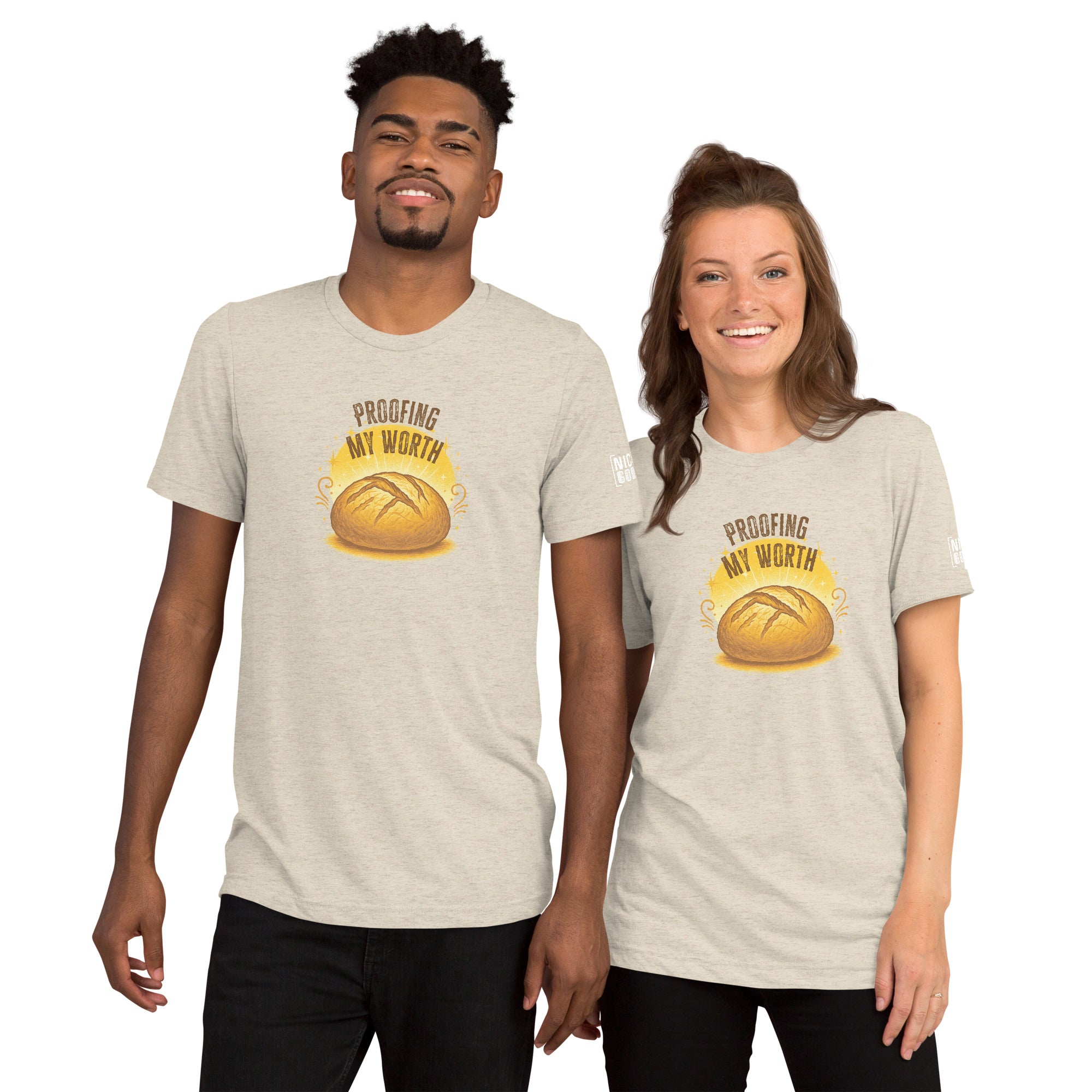 Proofing My Worth Sourdough T-shirt- funny tshirt by Niche Goods