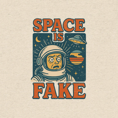 Space is Fake T-Shirt- funny tshirt by Niche Goods