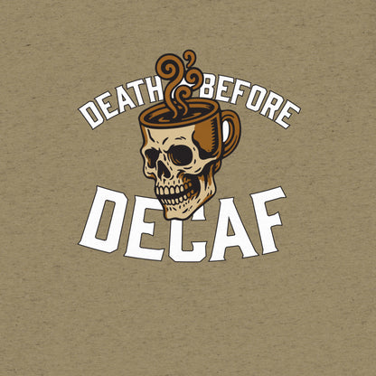 Death Before Decaf T-Shirt- funny tshirt by Niche Goods