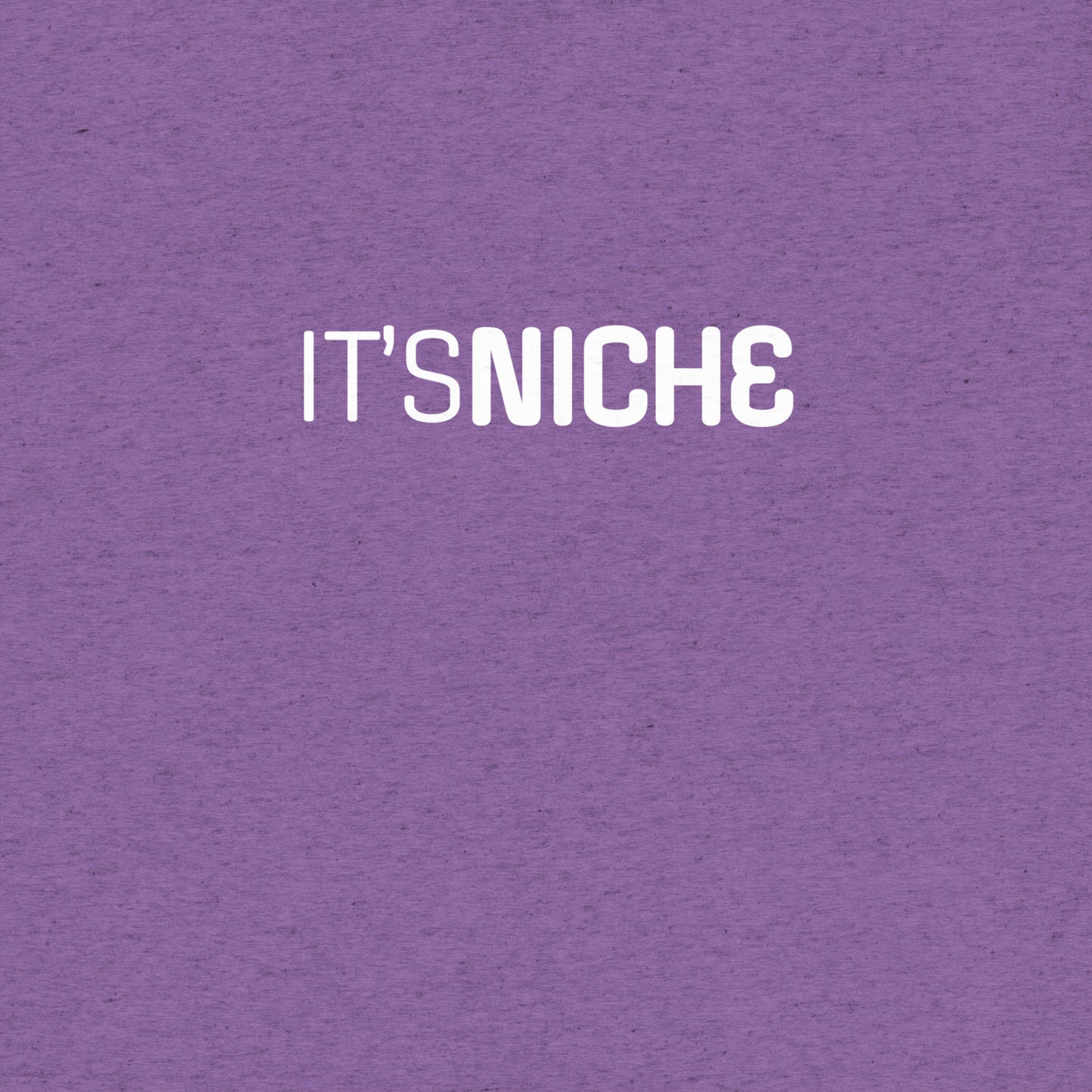 It's NICHE T-Shirt- funny tshirt by Niche Goods