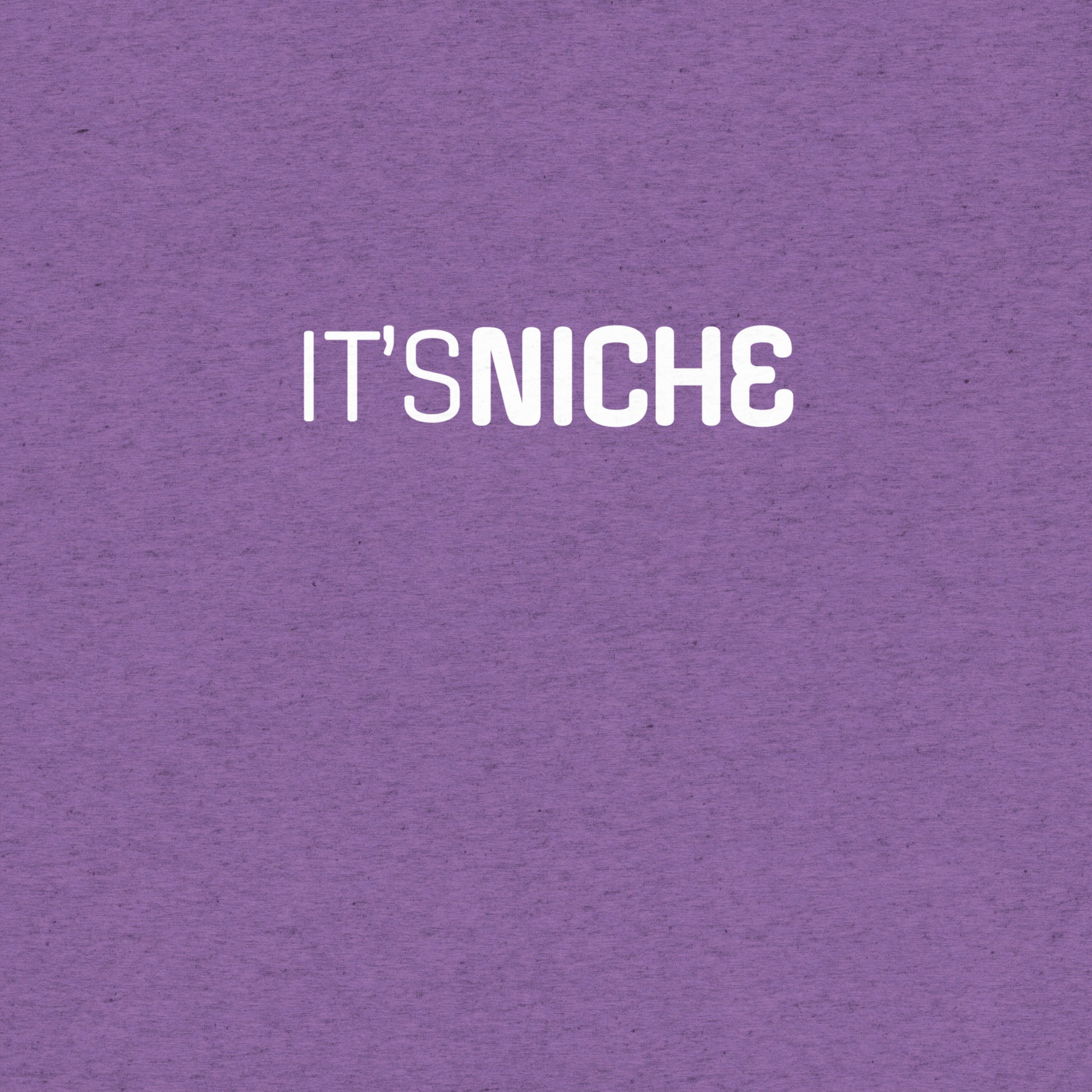 It's NICHE T-Shirt- funny tshirt by Niche Goods