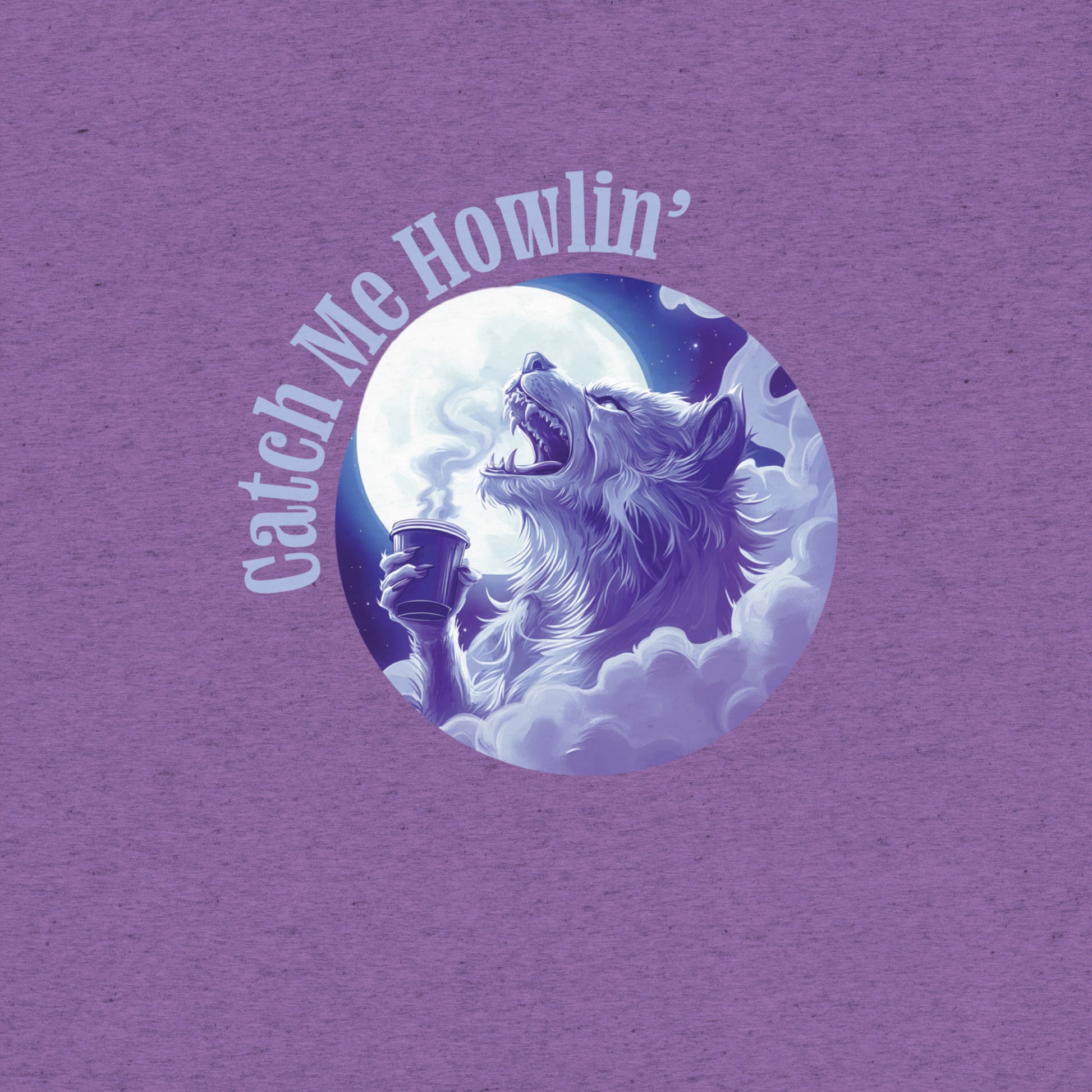Catch Me Howlin' T-Shirt- funny tshirt by Niche Goods