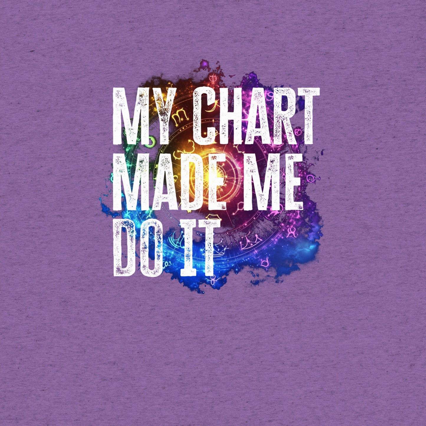 My Chart Made Me Do It T-Shirt- funny tshirt by Niche Goods