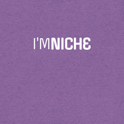 I'm NicheT-shirt- funny tshirt by Niche Goods