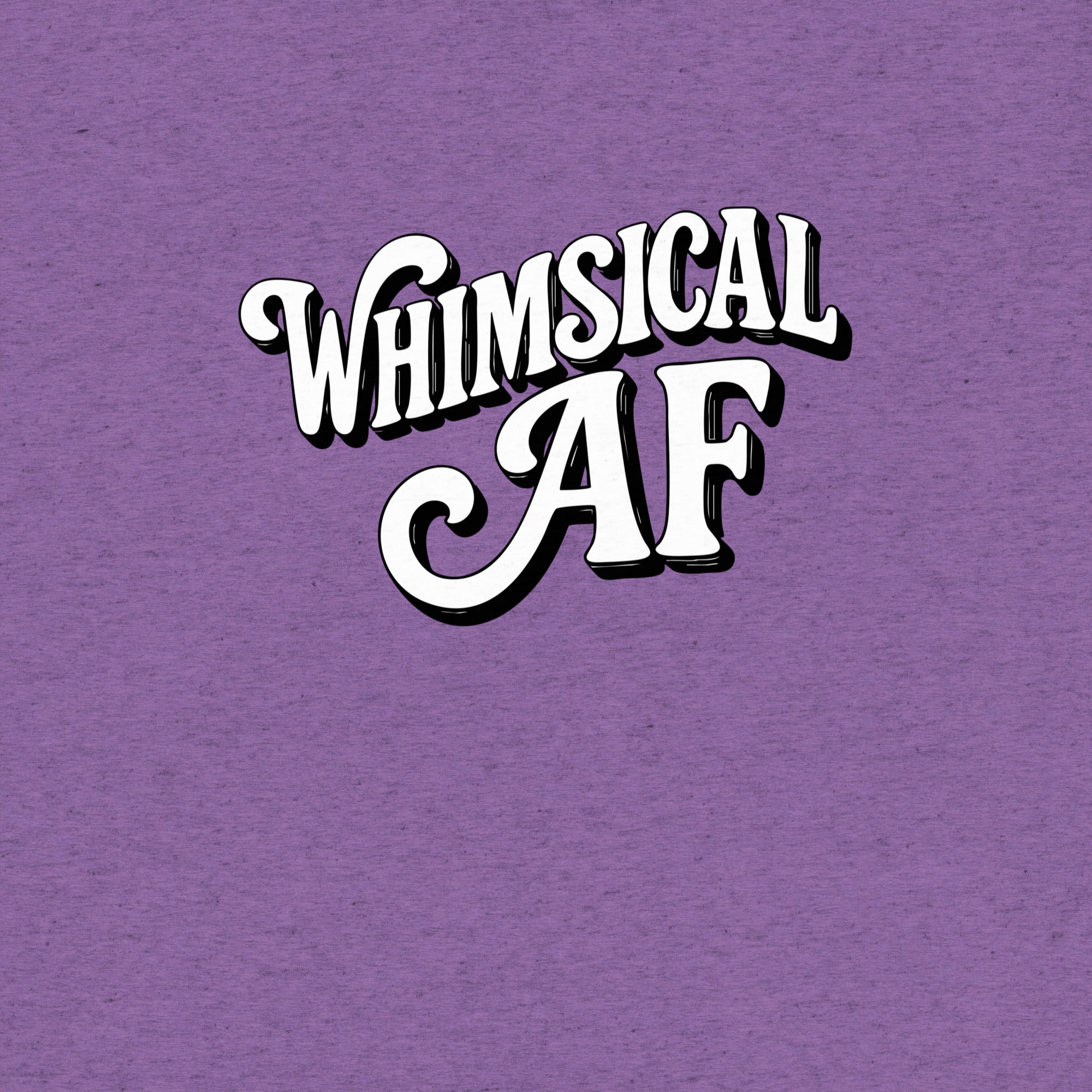 Whimsical AF T-Shirt- funny tshirt by Niche Goods