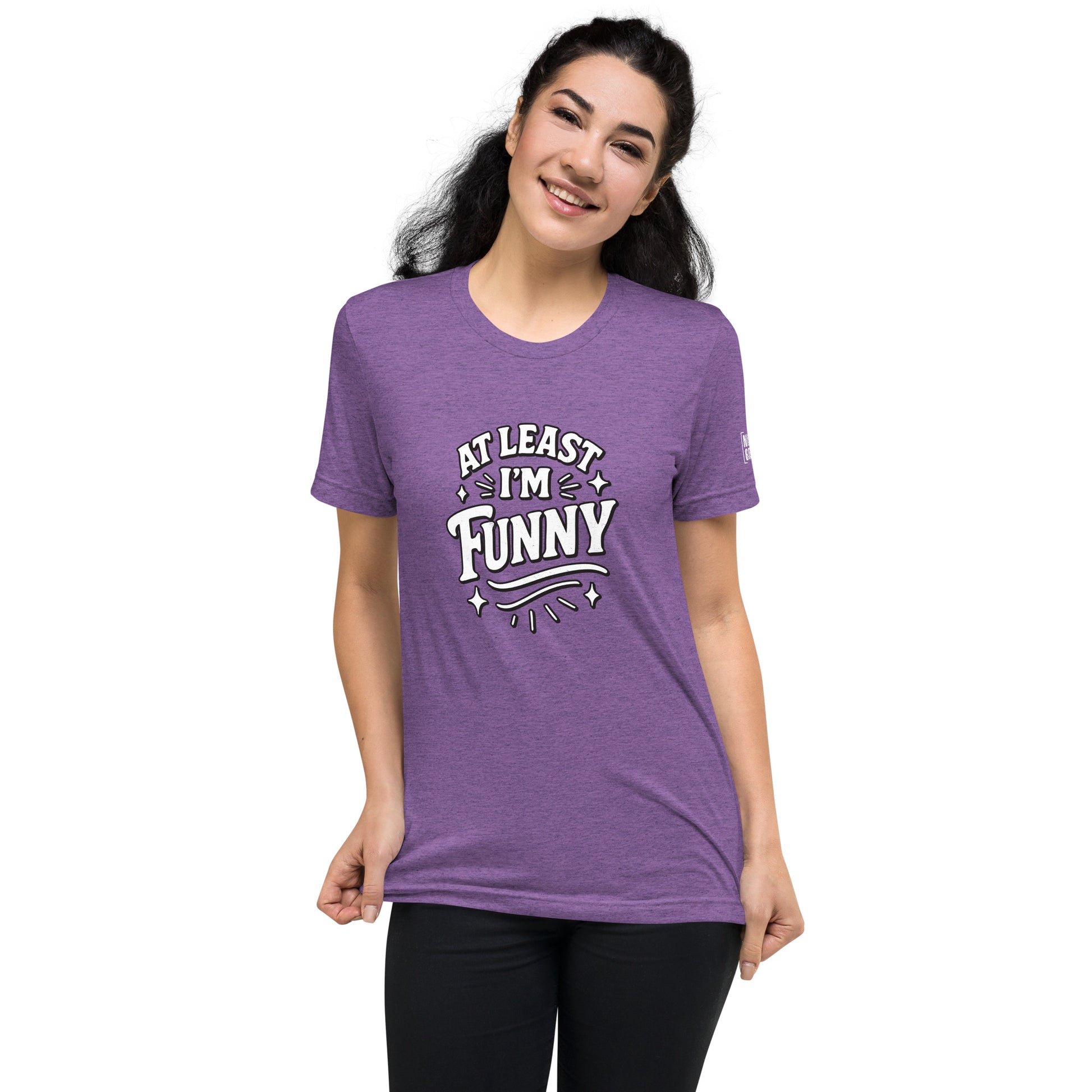 At Lest I'm Funny T-Shirt- funny tshirt by Niche Goods