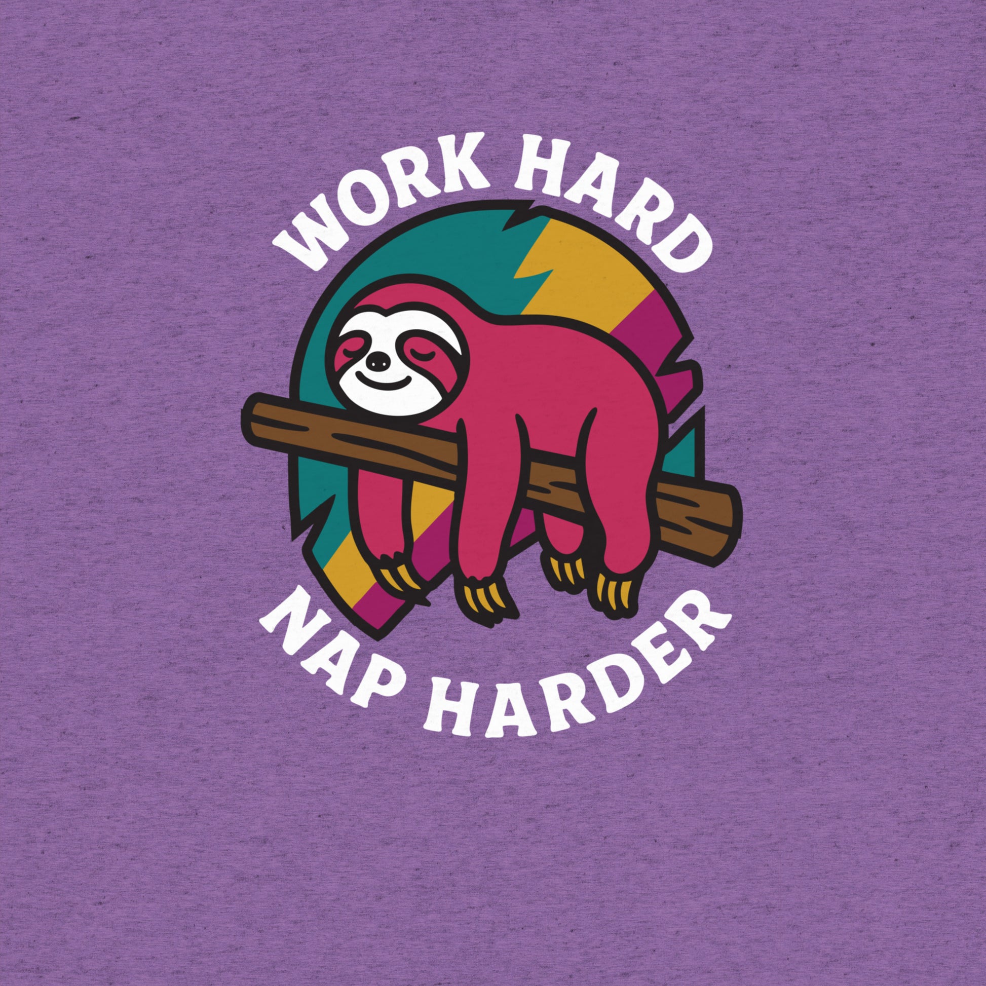 Work Hard, Nap Harder Sloth T-Shirt- funny tshirt by Niche Goods