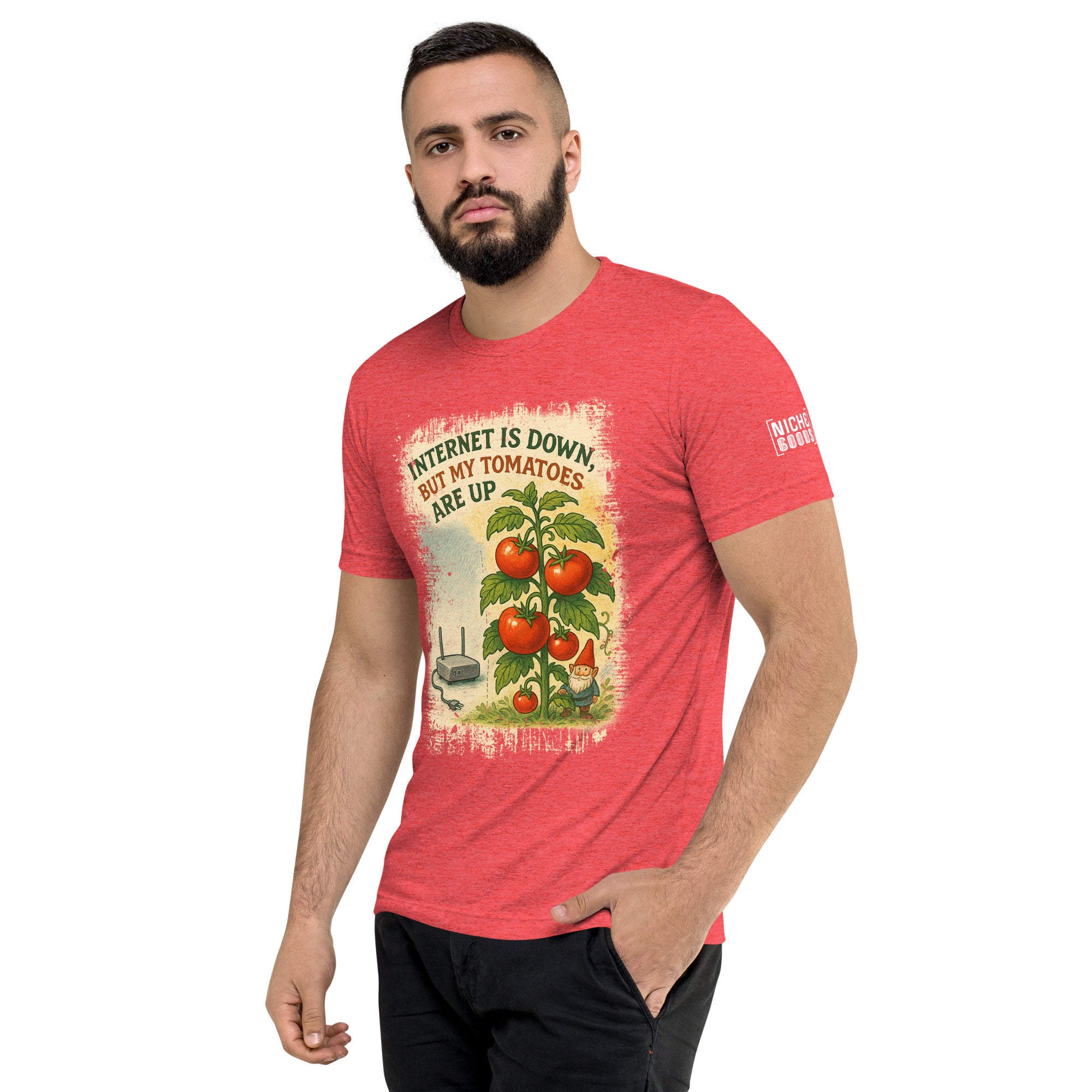 Internet Is Down, But My Tomatoes Are Up T-Shirt- funny tshirt by Niche Goods