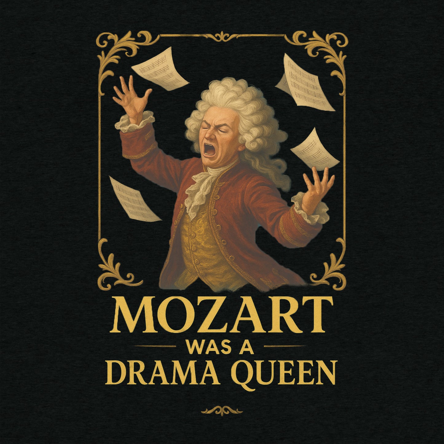 Mozart Was a Drama Queen- funny tshirt by Niche Goods