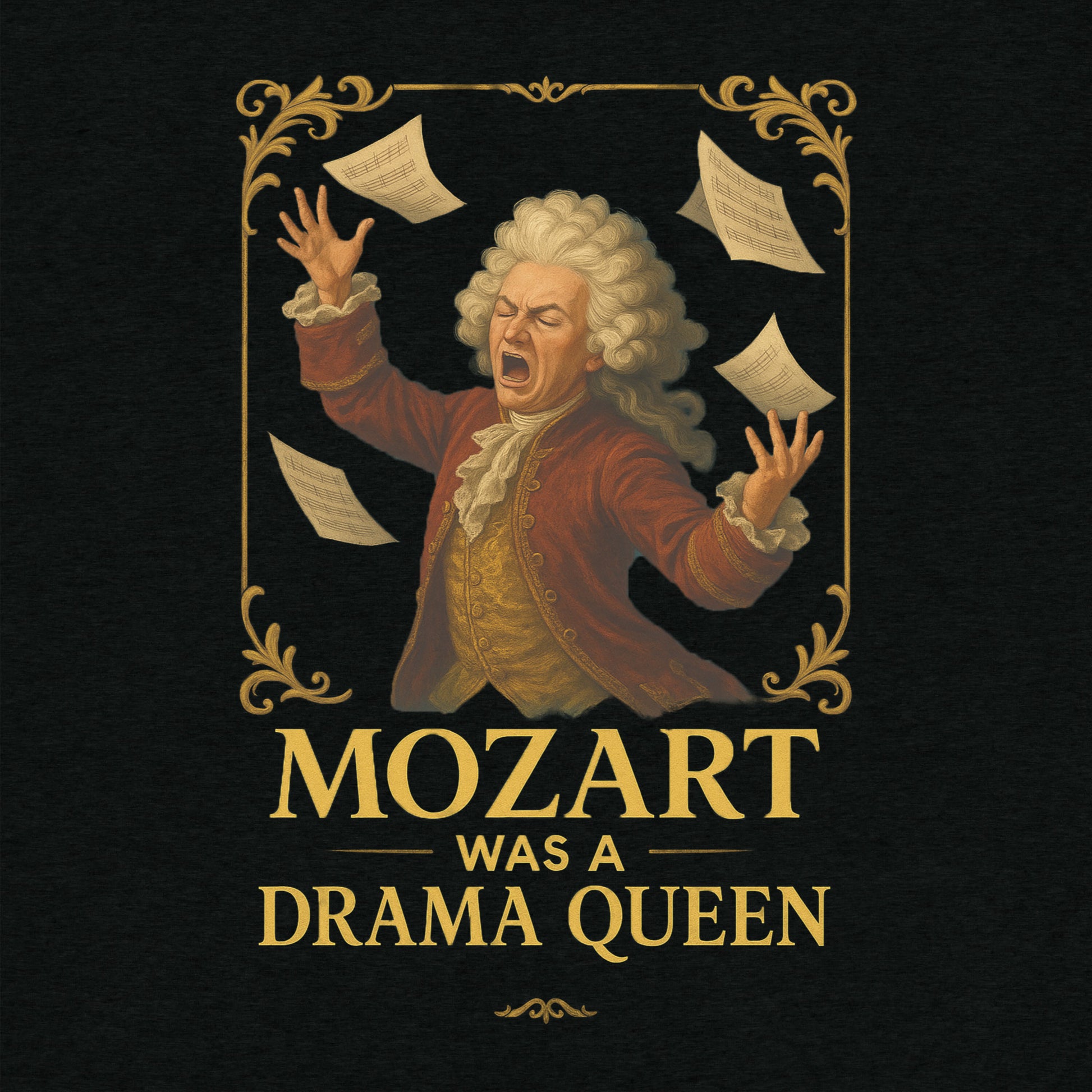 Mozart Was a Drama Queen- funny tshirt by Niche Goods