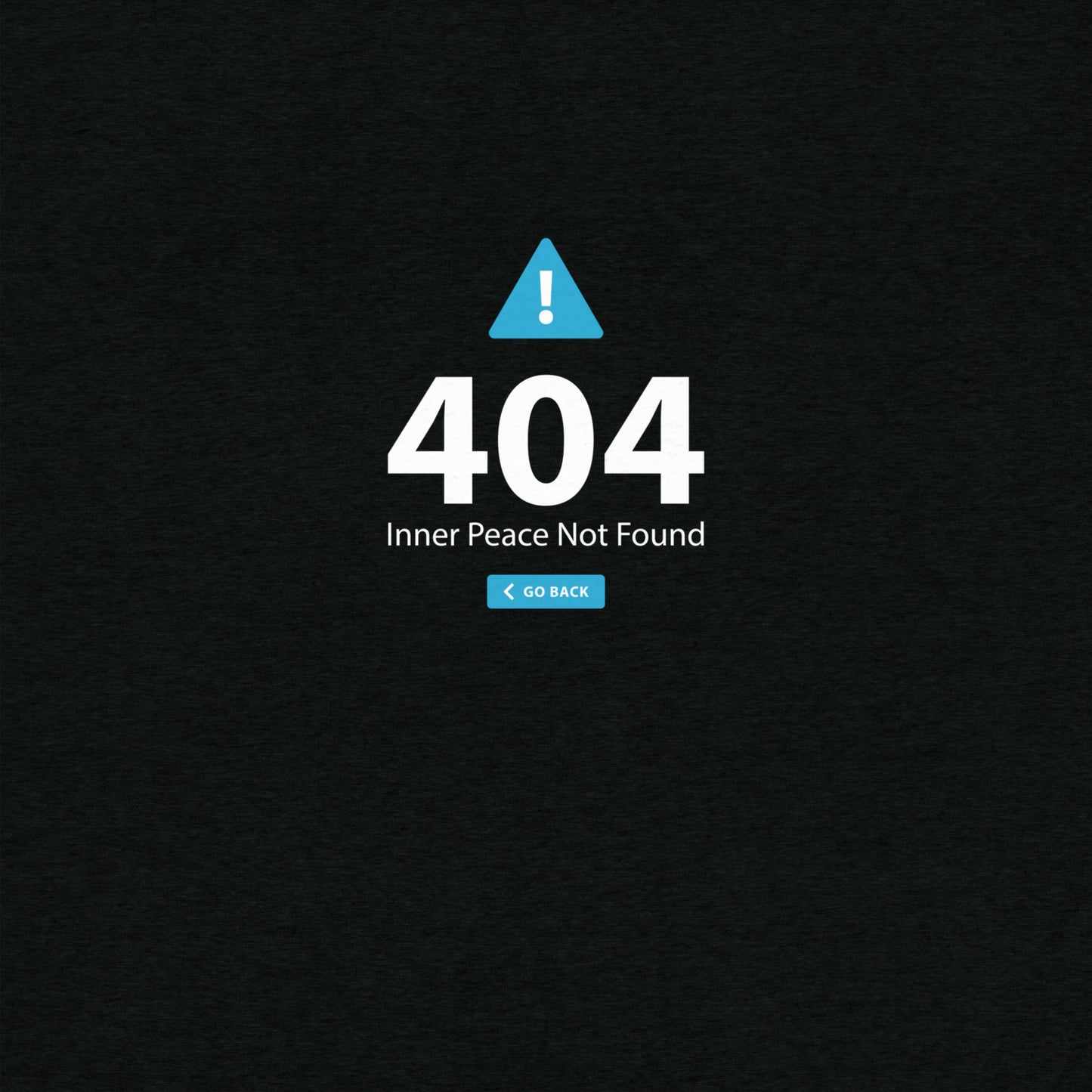 404 Inner Peace Not Found T-Shirt- funny tshirt by Niche Goods
